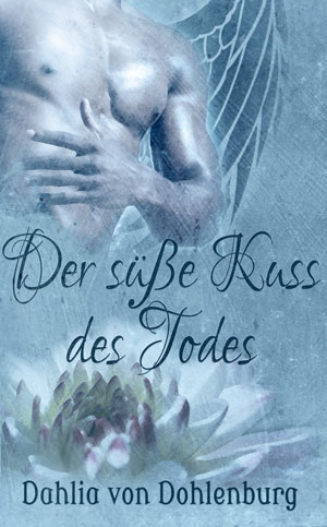 Der süße Kuss des Todes